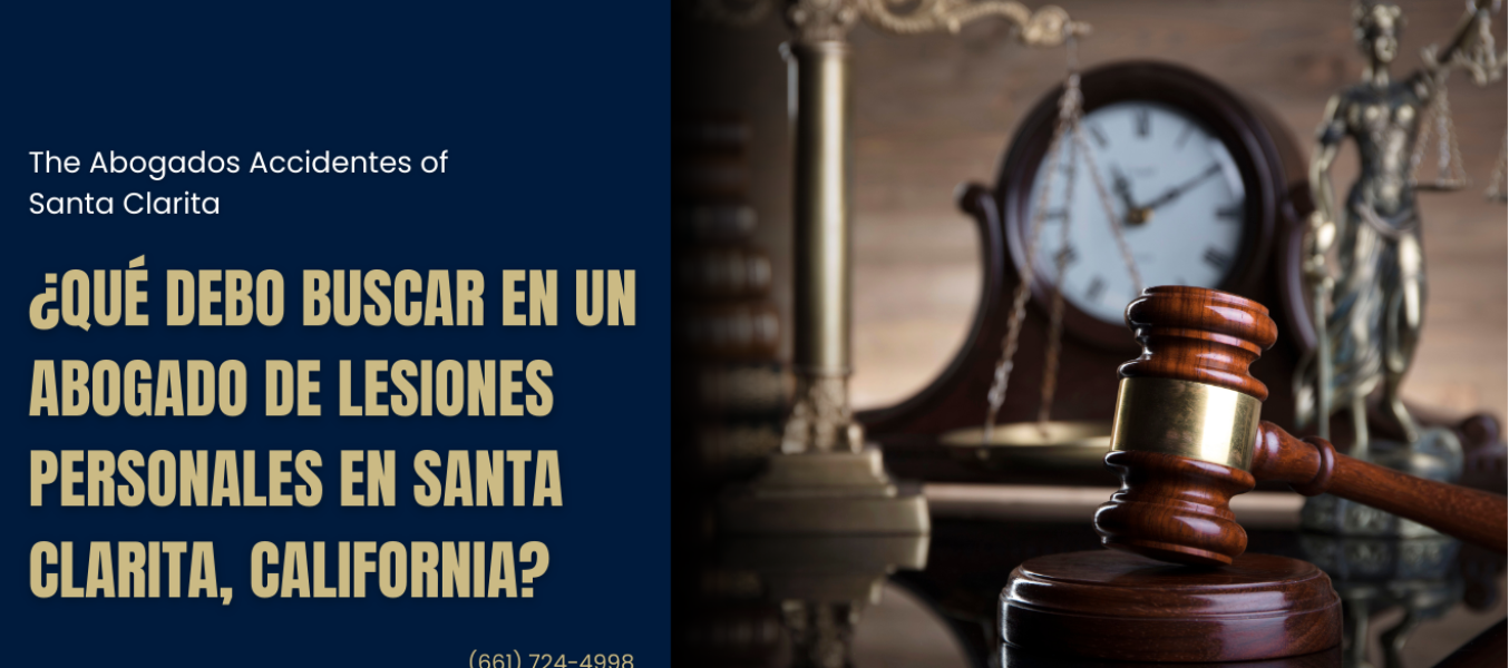 ¿Qué debo buscar en un abogado de lesiones personales en Santa Clarita, California?