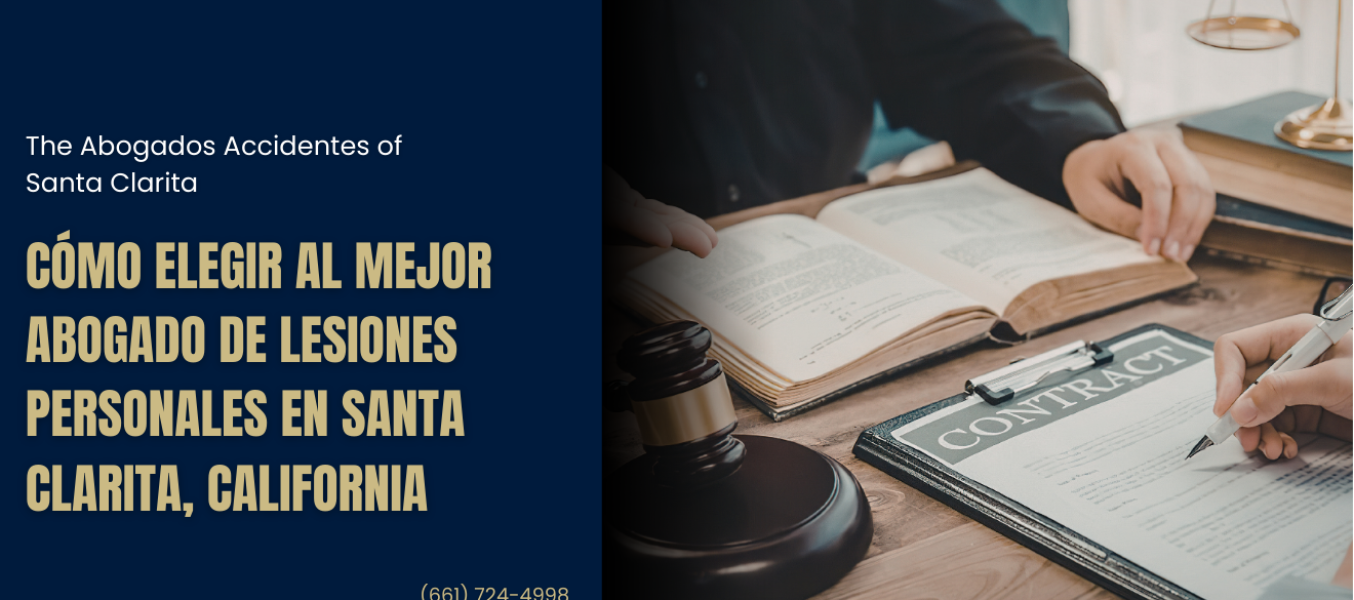Cómo elegir al mejor abogado de lesiones personales en Santa Clarita, California