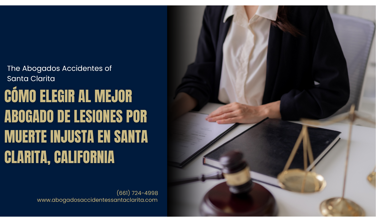 abogado lesiones por muerte injusta Santa Clarita